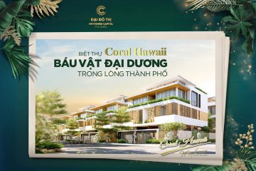 Báu vật trong lòng thành phố - Biệt thự Coral Hawaii